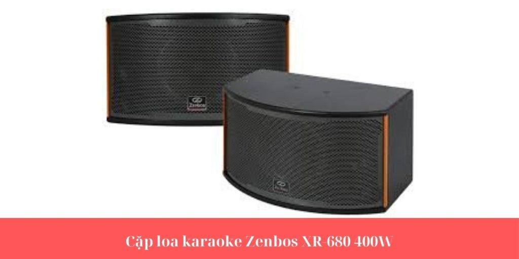 Cap loa karaoke Zenbos XR 680 400W