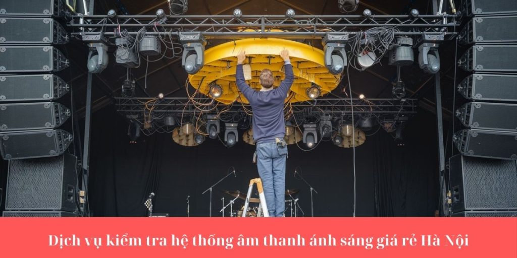 kiem trang he thong am thanh anh sang gia re ha noi
